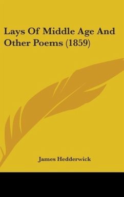 Lays Of Middle Age And Other Poems (1859) - Hedderwick, James