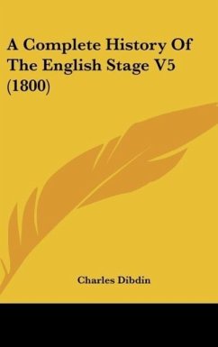 A Complete History Of The English Stage V5 (1800) - Dibdin, Charles