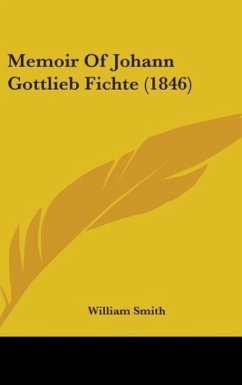 Memoir Of Johann Gottlieb Fichte (1846)