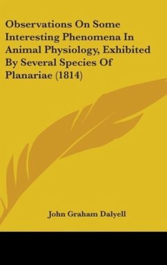 Observations On Some Interesting Phenomena In Animal Physiology, Exhibited By Several Species Of Planariae (1814)