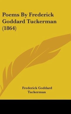 Poems By Frederick Goddard Tuckerman (1864) - Tuckerman, Frederick Goddard