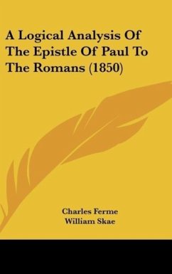 A Logical Analysis Of The Epistle Of Paul To The Romans (1850)