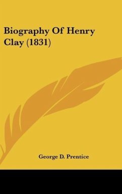 Biography Of Henry Clay (1831)