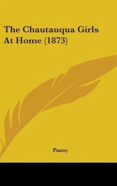 The Chautauqua Girls At Home (1873) - Pansy