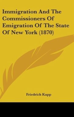 Immigration And The Commissioners Of Emigration Of The State Of New York (1870) Immigration And The Commissioners Of Emigration Of The State Of New York (1870)