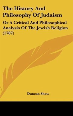 The History And Philosophy Of Judaism - Shaw, Duncan