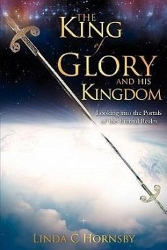 The King of Glory and His Kingdom - Hornsby, Linda C.