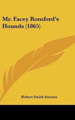 Mr. Facey Romford's Hounds (1865) - Surtees, Robert Smith