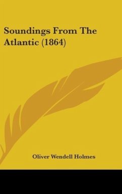 Soundings From The Atlantic (1864) - Holmes, Oliver Wendell