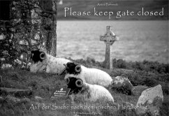 Please keep gate closed - Behrendt, Astrid