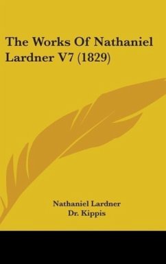 The Works Of Nathaniel Lardner V7 (1829) - Lardner, Nathaniel