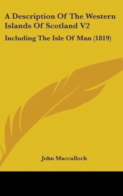 A Description Of The Western Islands Of Scotland V2 - Macculloch, John