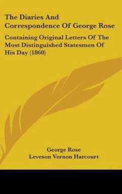 The Diaries And Correspondence Of George Rose - Rose, George