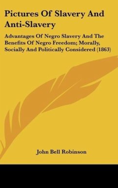 Pictures Of Slavery And Anti-Slavery - Robinson, John Bell