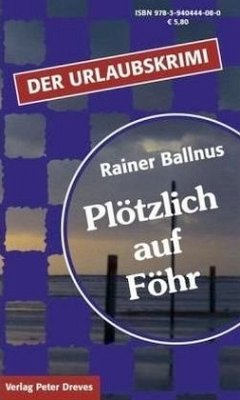 Plötzlich auf Föhr - Ballnus, Rainer