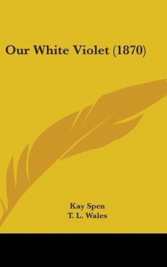 Our White Violet (1870) - Spen, Kay