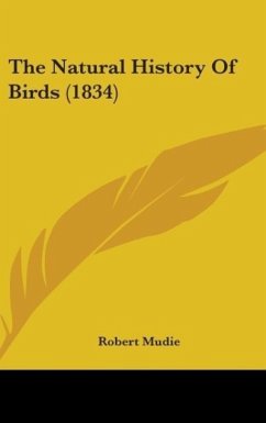 The Natural History Of Birds (1834) - Mudie, Robert