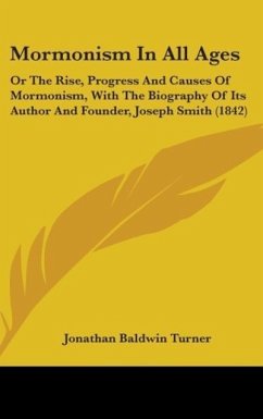 Mormonism In All Ages - Turner, Jonathan Baldwin