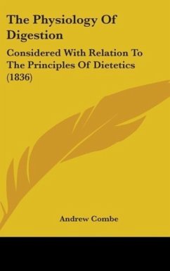 The Physiology Of Digestion - Combe, Andrew