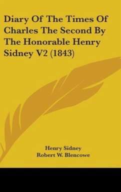 Diary Of The Times Of Charles The Second By The Honorable Henry Sidney V2 (1843) - Sidney, Henry