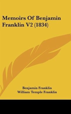 Memoirs Of Benjamin Franklin V2 (1834) - Franklin, Benjamin; Franklin, William Temple