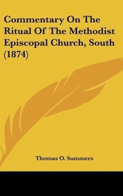 Commentary On The Ritual Of The Methodist Episcopal Church, South (1874)