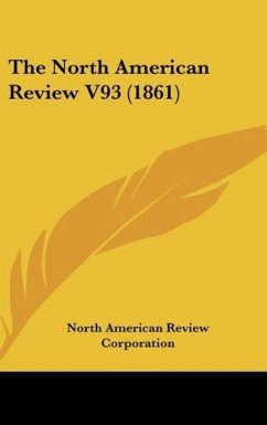 The North American Review V93 (1861) - North American Review Corporation