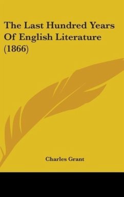 The Last Hundred Years Of English Literature (1866)