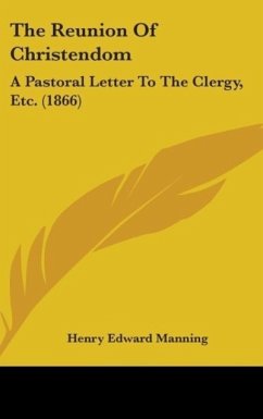 The Reunion Of Christendom - Manning, Henry Edward