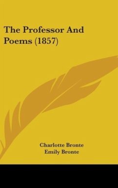 The Professor And Poems (1857) - Bronte, Charlotte