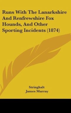 Runs With The Lanarkshire And Renfrewshire Fox Hounds, And Other Sporting Incidents (1874) - Stringhalt; Murray, James