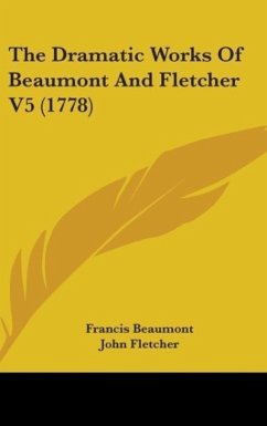 The Dramatic Works Of Beaumont And Fletcher V5 (1778) - Beaumont, Francis; Fletcher, John
