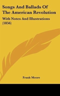 Songs And Ballads Of The American Revolution - Moore, Frank