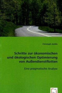 Schritte zur ökonomischen und ökologischen Optimierung von Außendienstflotten - Jäcklin, Christoph Schritte zur ökonomischen und ökologischen Optimierung von Außendienstflotten - Jäcklin, Christoph