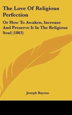 The Love Of Religious Perfection - Bayma, Joseph
