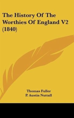 The History Of The Worthies Of England V2 (1840) - Fuller, Thomas