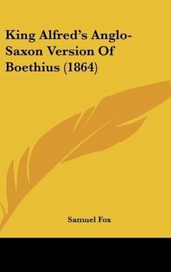 King Alfred's Anglo-Saxon Version Of Boethius (1864)