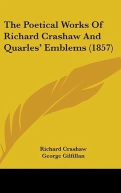 The Poetical Works Of Richard Crashaw And Quarles' Emblems (1857) - Crashaw, Richard