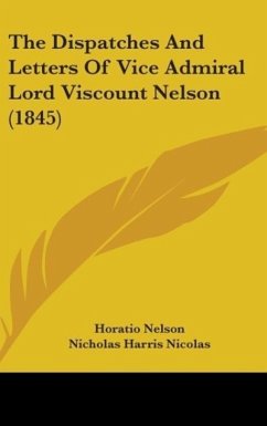 The Dispatches And Letters Of Vice Admiral Lord Viscount Nelson (1845)