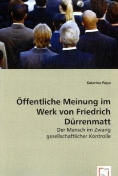 Öffentliche Meinung im Werk von Friedrich Dürrenmatt - Popp, Katarina
