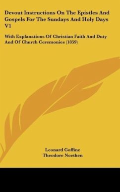 Devout Instructions On The Epistles And Gospels For The Sundays And Holy Days V1