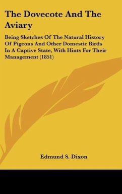 The Dovecote And The Aviary - Dixon, Edmund S.