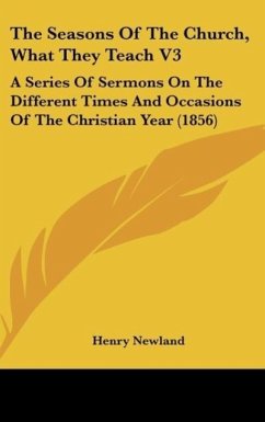 The Seasons Of The Church, What They Teach V3 - Newland, Henry