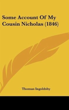 Some Account Of My Cousin Nicholas (1846) - Ingoldsby, Thomas