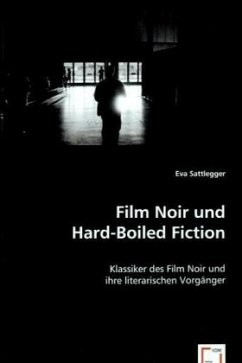 Film Noirund Hard-Boiled Fiction - Sattlegger, Eva