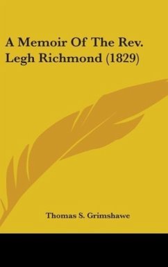 A Memoir Of The Rev. Legh Richmond (1829)