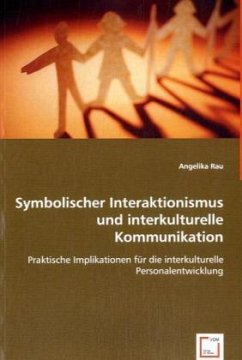 Symbolischer Interaktionismus und interkulturelle Kommunikation - Rau, Angelika