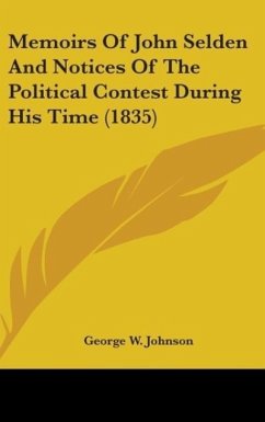 Memoirs Of John Selden And Notices Of The Political Contest During His Time (1835)