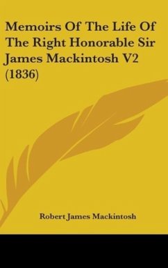 Memoirs Of The Life Of The Right Honorable Sir James Mackintosh V2 (1836)