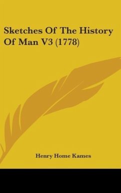 Sketches Of The History Of Man V3 (1778) - Kames, Henry Home